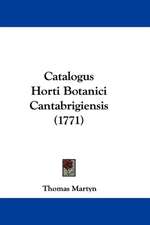 Catalogus Horti Botanici Cantabrigiensis (1771)