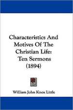 Characteristics And Motives Of The Christian Life