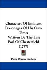 Characters Of Eminent Personages Of His Own Time