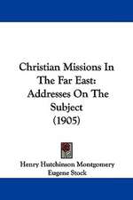 Christian Missions In The Far East