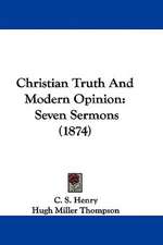 Christian Truth And Modern Opinion