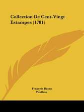 Collection De Cent-Vingt Estampes (1781)