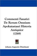 Commenti Fanatici De Rerum Omnium Apokatastasei Historia Antiquior (1769)