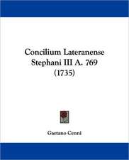 Concilium Lateranense Stephani III A. 769 (1735)