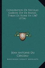 Conjuration De Nicolas Gabrini Dit De Rienzi, Tyran De Rome En 1347 (1734)