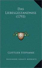 Das Liebesgestandniss (1793)