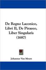 De Regno Laconico, Libri II, De Piraeeo, Liber Singularis (1687)