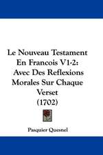 Le Nouveau Testament En Francois V1-2