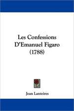 Les Confessions D'Emanuel Figaro (1788)