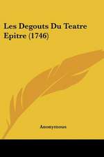 Les Degouts Du Teatre Epitre (1746)