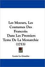 Les Moeurs, Les Coutumes Des Francois