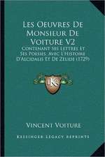 Les Oeuvres De Monsieur De Voiture V2