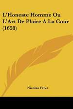 L'Honeste Homme Ou L'Art De Plaire A La Cour (1658)