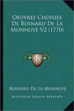 Oeuvres Choisies De Bernard De La Monnoye V2 (1770)