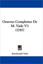 Oeuvres Complettes de M. Vade V3 (1787)