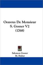 Oeuvres De Monsieur S. Gesner V2 (1768)