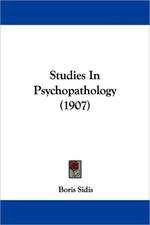 Studies In Psychopathology (1907)