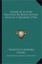 Studio Di Lettere Raccolte Da Buoni Autori Antichi, E Moderni (1744)