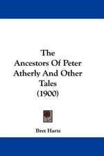 The Ancestors Of Peter Atherly And Other Tales (1900)