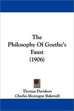 The Philosophy Of Goethe's Faust (1906)