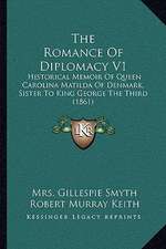 The Romance Of Diplomacy V1