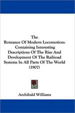 The Romance Of Modern Locomotion