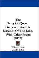 The Story Of Queen Guinevere And Sir Lancelot Of The Lake