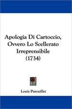 Apologia Di Cartoccio, Ovvero Lo Scellerato Irreprensibile (1734)