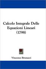 Calcolo Integrale Delle Equazioni Lineari (1798)