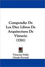 Compendio De Los Diez Libros De Arquitectura De Vitruvio (1761)