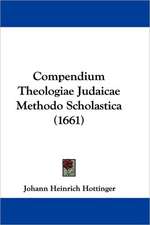 Compendium Theologiae Judaicae Methodo Scholastica (1661)