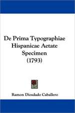 De Prima Typographiae Hispanicae Aetate Specimen (1793)