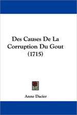 Des Causes De La Corruption Du Gout (1715)