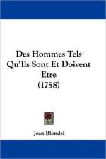 Des Hommes Tels Qu'Ils Sont Et Doivent Etre (1758)