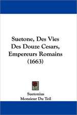 Suetone, Des Vies Des Douze Cesars, Empereurs Romains (1663)