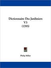 Dictionnaire Des Jardiniers V3 (1785)