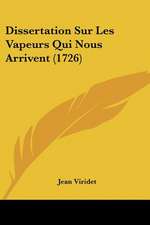 Dissertation Sur Les Vapeurs Qui Nous Arrivent (1726)