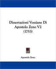 Dissertazioni Vossiane Di Apostolo Zeno V2 (1753)