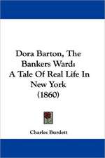 Dora Barton, The Bankers Ward