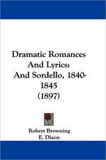 Dramatic Romances And Lyrics