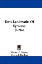 Early Landmarks Of Syracuse (1894)