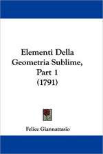 Elementi Della Geometria Sublime, Part 1 (1791)