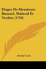 Eloges De Messieurs Bassuel, Malaval Et Verdier (1759)