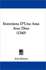 Entretiens D'Une Ame Avec Dieu (1740)