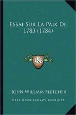 Essai Sur La Paix De 1783 (1784)