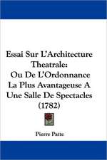 Essai Sur L'Architecture Theatrale