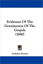 Evidences Of The Genuineness Of The Gospels (1890)