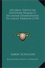 Excursus Tertius Ad Editionem Primam Et Secundam Dissertationis De Lingua Primaeva (1739)