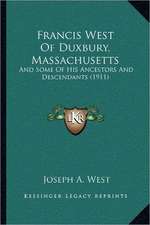 Francis West Of Duxbury, Massachusetts