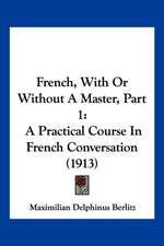 French, With Or Without A Master, Part 1